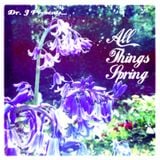 Dr. J Presents: All Things Spring