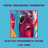 Rapid Sequence Presents Electro Progressive House July 2015