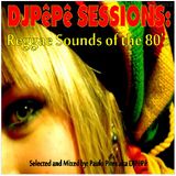 DJPêPê Sessions: Reggae Sounds of the 80's