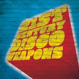 21st Century Disco Weapons