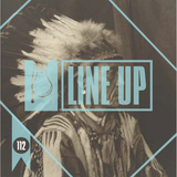 Line Up # 112 - Exclusive Podcast by Mush -