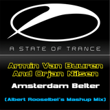 Armin Van Buuren And Orjan Nilsen - Amsterdam Belter (Albert Rooselbel's Mashup Mix)