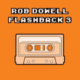 Rob Dowell-Flashback 3 (2005)