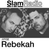 #SlamRadio - 132 - Rebekah