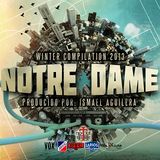 Notre Dame presenta WINTER COMPILATION 2013 prod. Ismael Aguilera