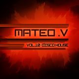 Mateo.V #10 Disco House (05/13)