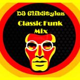 DJ GlibStylez - Classic Funk Mix