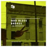 The Blast Podcast #31 - G0D BL3$$ B4D4$$