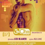 Leo Blanco @ Ohm Dance Club, Madrid (07-12-2012)