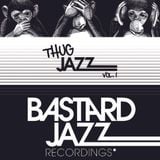 Thug Jazz,Bastard Jazz.