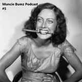 Muncie Bumz Podcast: Episode 5