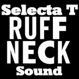 Selecta T - Ruffneck Sound