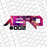 Aero Podcast #002 (Bigroom/Progressive/Electro House)
