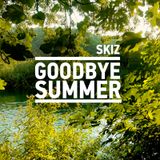 Skiz - Good Bye Summer