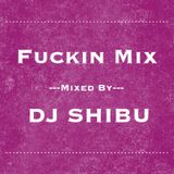 Fuckin Mix