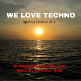 WE LOVE TECHNO - special edition mix 2016