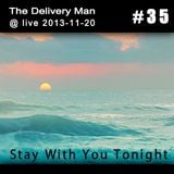 TDM @ live 2013-11-20 - Stay With You Tonight (Ann Special #35)