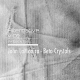 John LaMonica - Beta Crystals