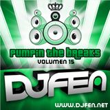DJ FEN - Pumpin the Breaks Vol.15