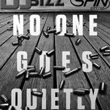 DJ BIZZ - NO ONE GOES QUIETLY 2015