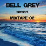 Bell Grey - Bye Bye Mr. August (Mixtape 02 August 2014)