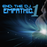 END: the DJ- Empathic.1 *Progressive Mix*