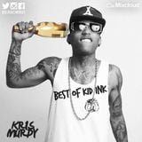 @DJKRISMURDY // THE BEST OF // KID INK