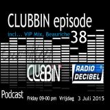 Eric van Kleef - CLUBBIN Episode 38 incl... VIP Mix, Beauriche (03-07-2015)