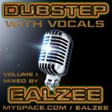Ealzee - Dubstep with Vocals 1