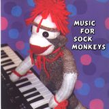 Music for Sock Monkeys
