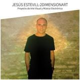 Jesús Estevill - Dj Set Techno.Project of Electronic Music and Visual Art ¨2DIMENSIONART ¨.