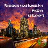 Progressive House Summer Mix by KB Elements July 2014