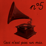 Ceci n'est pas un mix n°5