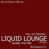 Liquid Lounge - Chill Out Sessions (Part Two) Box Frequency FM May 2015