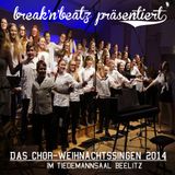#Break'n'Beatz präsentiert: DAS CHOR-WEIHNACHTSSINGEN 2014