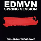EDMVN SPRING SESSION