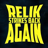 Relik strikes back again