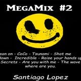MegaMix #2 - Prod. Santiago Lopez