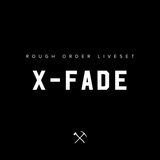 X-Fade @ The Rough Order | 29.01.2016