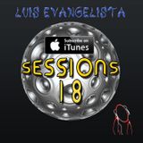 Luis Evangelista Presents Sessions 18