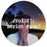 Liminal Sounds Vol.27: Strict Face