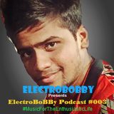 ElectroBoBBy Podcast #003