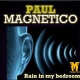 rain in my bedroom'Paul magnetico mixtape