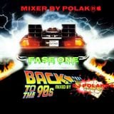 BACK TO THE 90S MIXER BY DJ POLAK-FASE ONE.