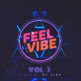 DJ ZING - Feel The Vibe Vol 3