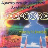 Deepcore - A journey through atmospheric jungle sound