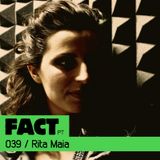 FACT PT Mix 039: Rita Maia