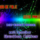 Sound Clubbing ElectroHouse - Djay-Viruus'B 27 Mai 2014 (2ème partie)