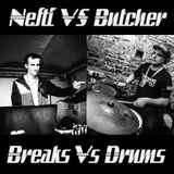 Nefti Vs Butcher - Breaks Vs Drums