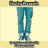 FLEETY'S ESSENTIAL SHUFFLE 60 MINUTE MIX4 17-12-15 MP3.mp3(86.7MB)